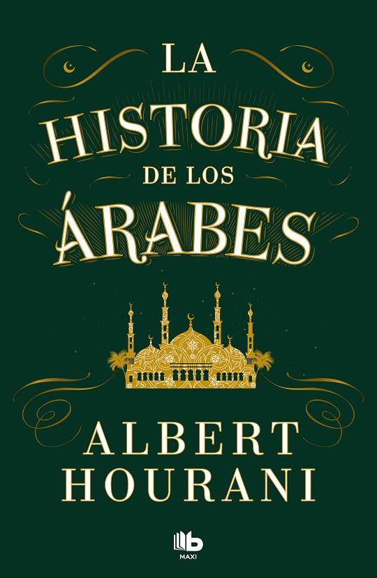 LA HISTORIA DE LOS ÁRABES | 9788413147680 | HOURANI, ALBERT | Galatea Llibres | Llibreria online de Reus, Tarragona | Comprar llibres en català i castellà online