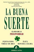 BUENA SUERTE, LA | 9788495787552 | TRIAS DE BES, FERNANDO | Galatea Llibres | Llibreria online de Reus, Tarragona | Comprar llibres en català i castellà online