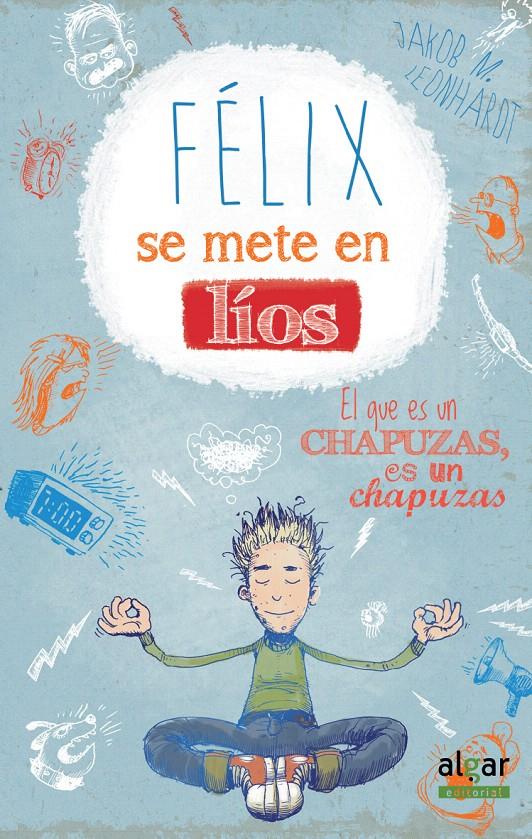 FÉLIX SE METE EN LÍOS | 9788498457971 | LEONHARDT, JAKOB MUSASH | Galatea Llibres | Llibreria online de Reus, Tarragona | Comprar llibres en català i castellà online