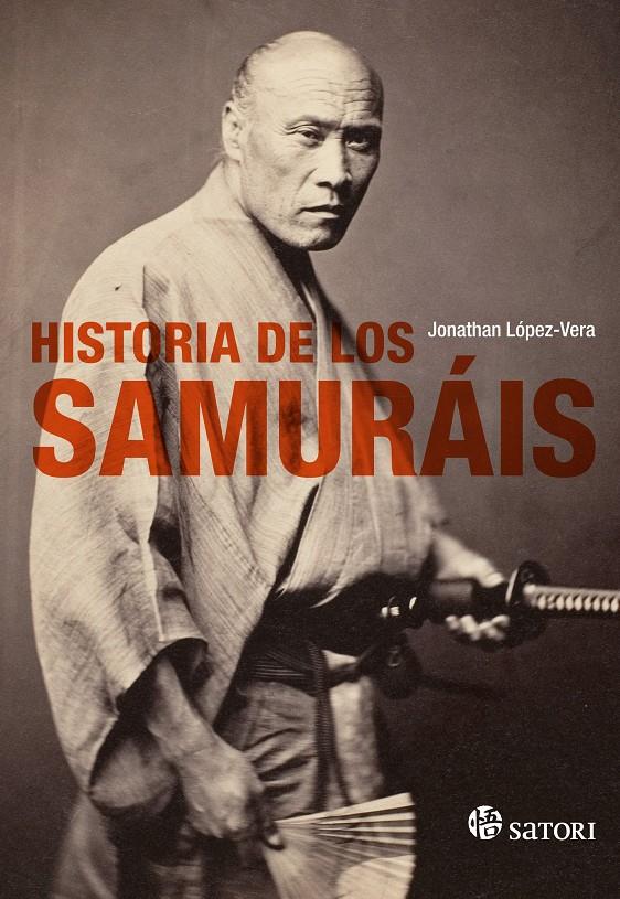 HISTORIA DE LOS SAMURÁIS | 9788494468575 | LÓPEZ-VERA, JONATHAN | Galatea Llibres | Llibreria online de Reus, Tarragona | Comprar llibres en català i castellà online