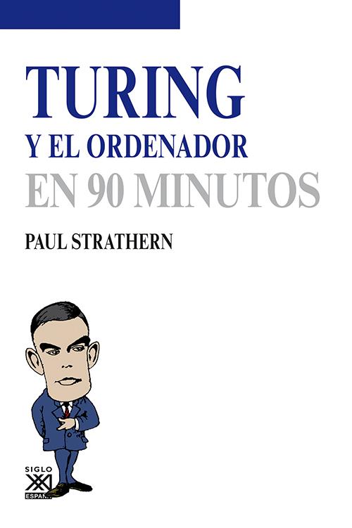 TURING Y EL ORDENADOR EN 90 MINUTOS | 9788432316777 | STRATHERN, PAUL | Galatea Llibres | Llibreria online de Reus, Tarragona | Comprar llibres en català i castellà online