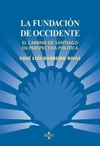 FUNDACIÓN DE OCCIDENTE, LA | 9788430948482 | BARREIRO RIVAS, XOSÉ LUÍS | Galatea Llibres | Librería online de Reus, Tarragona | Comprar libros en catalán y castellano online