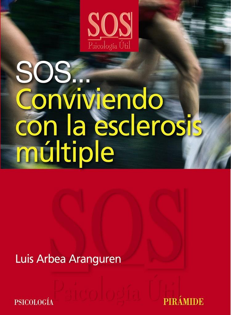 SOS CONVIVIENDO CON LA ESCLEROSIS MÚLTIPLE | 9788436822717 | ARBEA, LUIS | Galatea Llibres | Llibreria online de Reus, Tarragona | Comprar llibres en català i castellà online