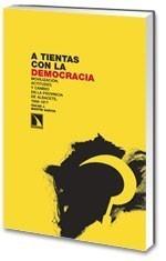 A TIENTAS CON LA DEMOCRACIA. | 9788483193907 | ÓSCAR J. MARTÍN GARCÍA | Galatea Llibres | Llibreria online de Reus, Tarragona | Comprar llibres en català i castellà online