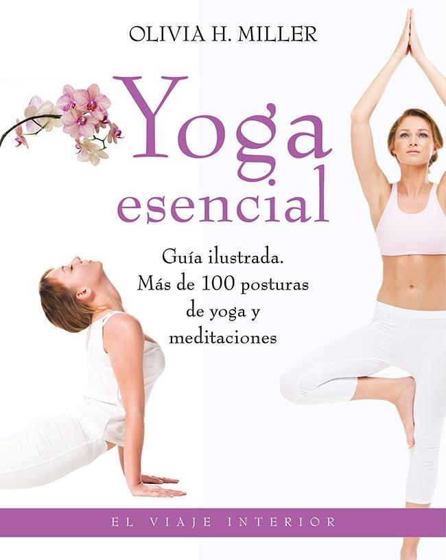 YOGA ESENCIAL | 9788497546690 | MILLER, OLIVIA | Galatea Llibres | Librería online de Reus, Tarragona | Comprar libros en catalán y castellano online