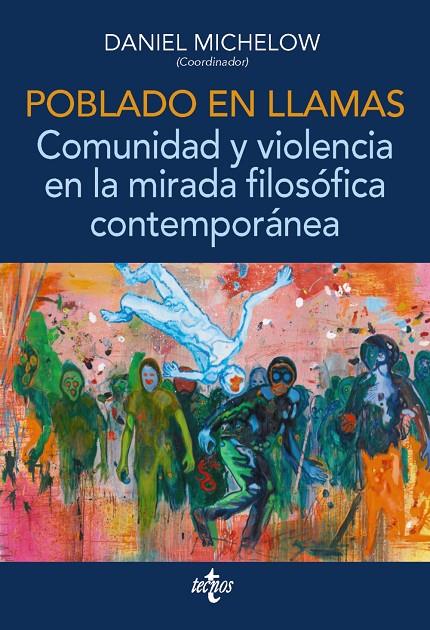 POBLADO EN LLAMAS. COMUNIDAD Y VIOLENCIA EN LA MIRADA FILOSÓFICA CONTEMPORÁNEA | 9788430984534 | MICHELOW, DANIEL/AGÜERO ÁGUILA, JAVIER/BULO VARGAS, VALENTINA/CREPÓN, MARC/DI PEGO, ANABELLA/POMMIER | Galatea Llibres | Llibreria online de Reus, Tarragona | Comprar llibres en català i castellà online