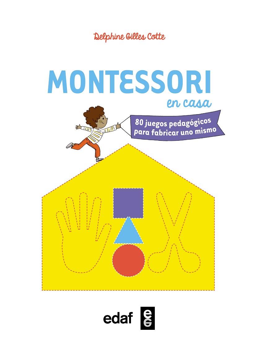 MONTESSORI EN CASA | 9788441437104 | GILLES COTTE, DELPHINE | Galatea Llibres | Llibreria online de Reus, Tarragona | Comprar llibres en català i castellà online