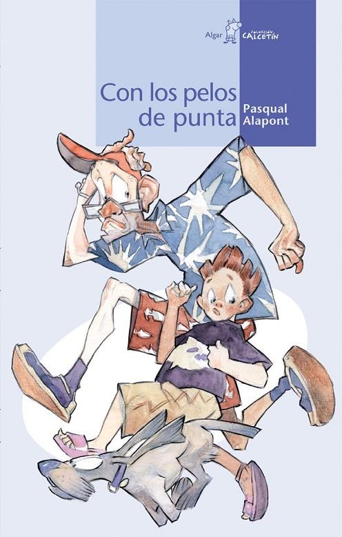 CON LOS PELOS DE PUNTA | 9788495722683 | ALAPONT, PASQUAL | Galatea Llibres | Llibreria online de Reus, Tarragona | Comprar llibres en català i castellà online