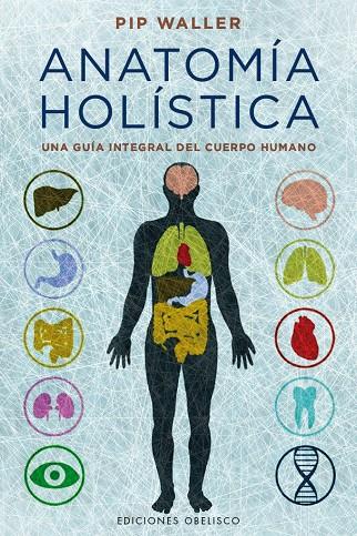 ANATOMÍA HOLÍSTICA | 9788491112341 | WALLER, PIP | Galatea Llibres | Llibreria online de Reus, Tarragona | Comprar llibres en català i castellà online