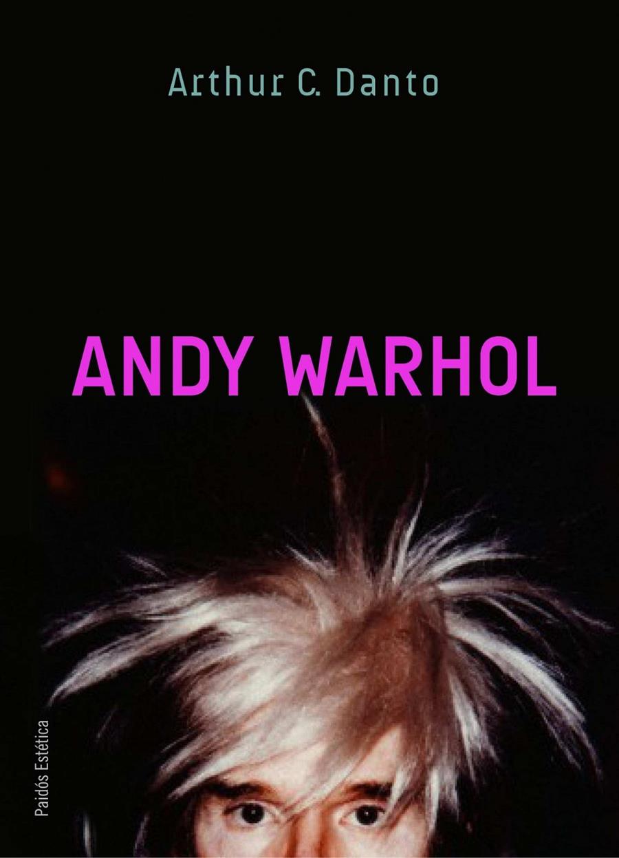 ANDY WARHOL | 9788449324970 | DANTO, ARTHUR C | Galatea Llibres | Librería online de Reus, Tarragona | Comprar libros en catalán y castellano online