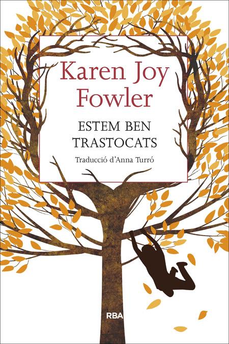 ESTEM BEN TRASTOCATS | 9788482647173 | JOY FOWLER, KAREN | Galatea Llibres | Llibreria online de Reus, Tarragona | Comprar llibres en català i castellà online