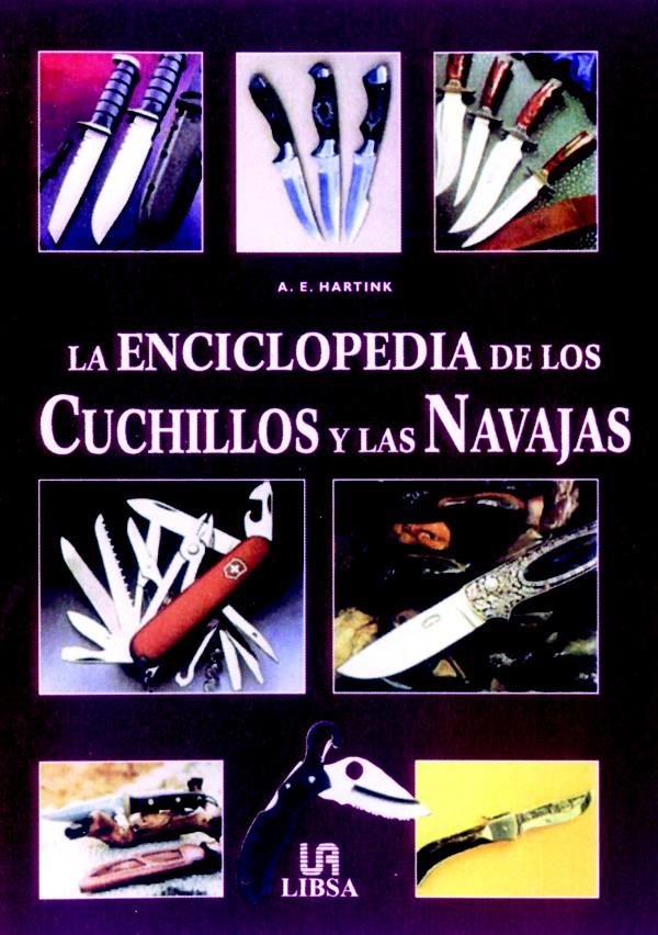 ENCICLOPEDIA DE LOS CUCHILLOS Y LAS NAVAJAS, LA | 9788466205191 | AAVV | Galatea Llibres | Llibreria online de Reus, Tarragona | Comprar llibres en català i castellà online