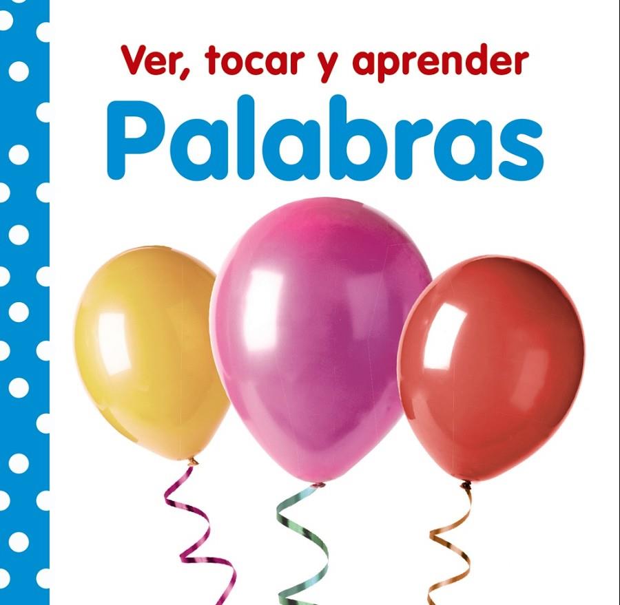 VER, TOCAR Y APRENDER. PALABRAS | 9788469621004 | Galatea Llibres | Llibreria online de Reus, Tarragona | Comprar llibres en català i castellà online