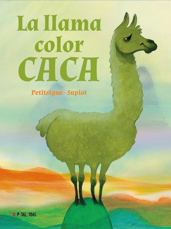 LA LLAMA COLOR CACA | 9788419893208 | PETITSIGNE, RICHARD | Galatea Llibres | Librería online de Reus, Tarragona | Comprar libros en catalán y castellano online