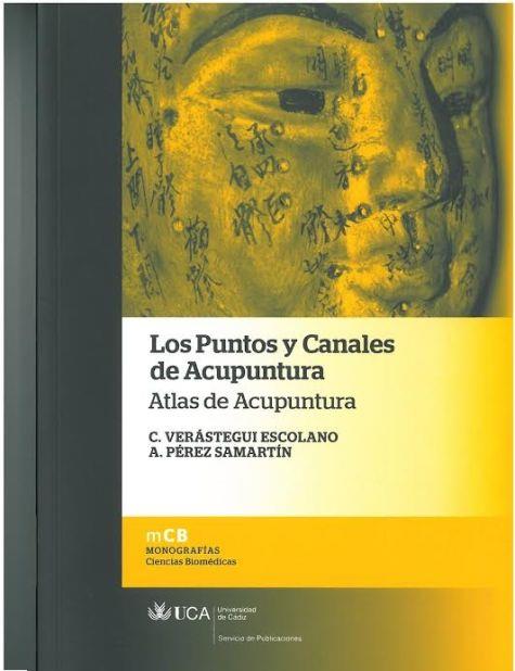 LOS PUNTOS Y CANALES DE ACUPUNTURA. ATLAS DE ACUPUNTURA | 9788498284508 | VERÁSTEGUI ESCOLANO CRISTINA/PÉREZ SAMARTÍN ALBERTO | Galatea Llibres | Llibreria online de Reus, Tarragona | Comprar llibres en català i castellà online