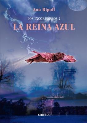 INCORPÓREOS 2. LA REINA AZUL | 9788498416107 | RIPOLL, ANA | Galatea Llibres | Llibreria online de Reus, Tarragona | Comprar llibres en català i castellà online