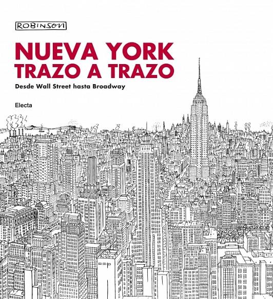 NUEVA YORK TRAZO A TRAZO | 9788481564785 | ROBINSON | Galatea Llibres | Llibreria online de Reus, Tarragona | Comprar llibres en català i castellà online