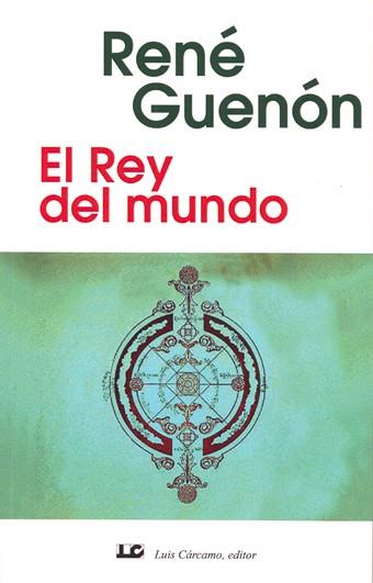 REY DEL MUNDO, EL | 9788476270202 | GUENON, RENE | Galatea Llibres | Llibreria online de Reus, Tarragona | Comprar llibres en català i castellà online