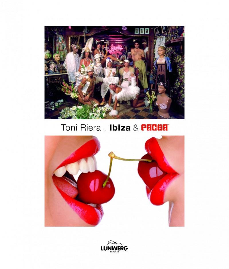 IBIZA & PACHÁ. LAS MEJORES IMÁGENES | 9788497858946 | TONI RIERA | Galatea Llibres | Llibreria online de Reus, Tarragona | Comprar llibres en català i castellà online