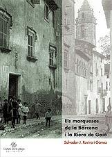 MARQUESOS DE LA BARCELONA I LA RIERA DE GAIA | 9788497911306 | SALVADOR-J. ROVIRA I GÓMEZ | Galatea Llibres | Llibreria online de Reus, Tarragona | Comprar llibres en català i castellà online