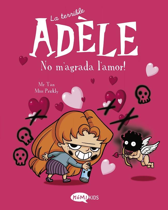 LA TERRIBLE ADÈLE 4 NO M'AGRADA L'AMOR! | 9788412399714 | MR TAN | Galatea Llibres | Librería online de Reus, Tarragona | Comprar libros en catalán y castellano online