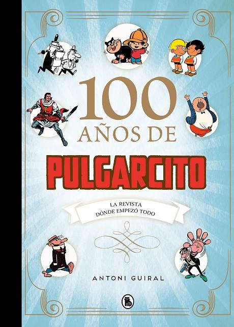 100 AÑOS DE PULGARCITO | 9788402425171 | GUIRAL, ANTONI | Galatea Llibres | Librería online de Reus, Tarragona | Comprar libros en catalán y castellano online
