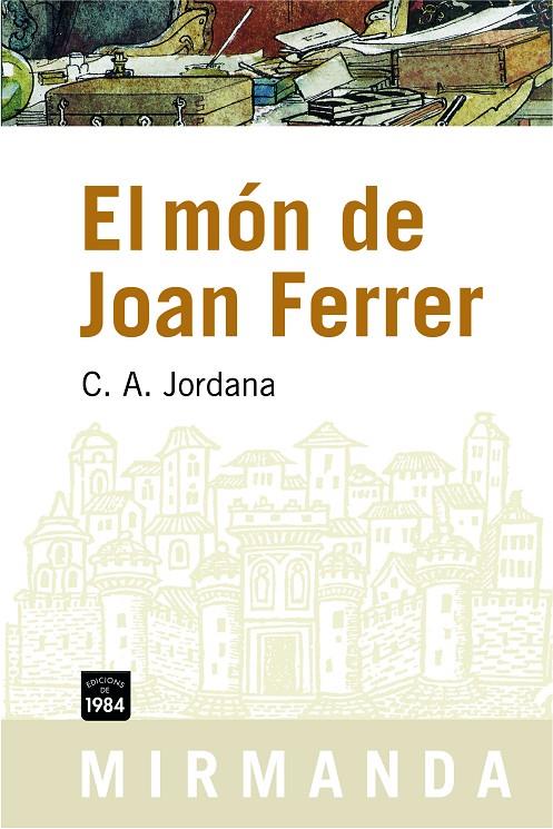 MON DE JOAN FERRER, EL | 9788492440290 | JORDANA, CÈSAR AUGUST | Galatea Llibres | Llibreria online de Reus, Tarragona | Comprar llibres en català i castellà online