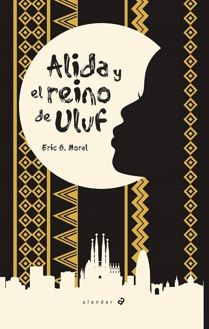 ALIDA Y EL REINO DE ULUF | 9788414012130 | MORAL, ERIC G. | Galatea Llibres | Llibreria online de Reus, Tarragona | Comprar llibres en català i castellà online