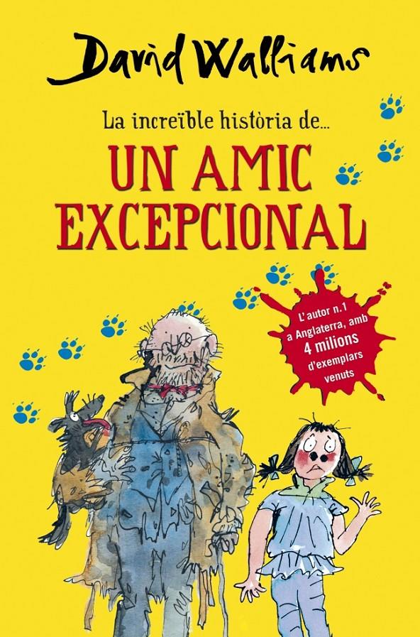 LA INCREÏBLE HISTÒRIA DE... UN AMIC EXCEPCIONAL | 9788490432921 | WALLIAMS, DAVID | Galatea Llibres | Llibreria online de Reus, Tarragona | Comprar llibres en català i castellà online