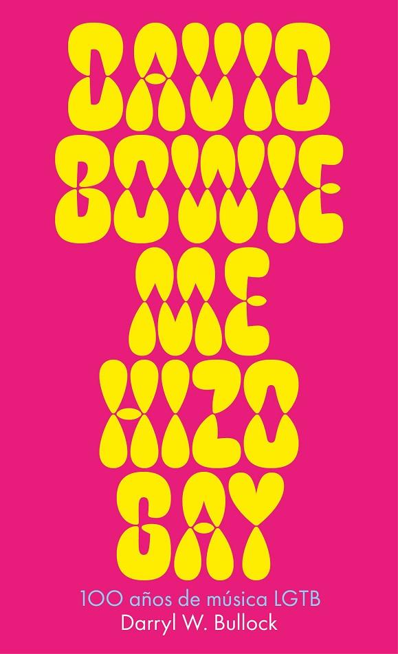 DAVID BOWIE ME HIZO GAY | 9788419154811 | BULLOCK, DARRYL W. | Galatea Llibres | Librería online de Reus, Tarragona | Comprar libros en catalán y castellano online