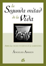 SEGUNDA MITAD DE LA VIDA, LA | 9788484451563 | ARRIEN, ANGELES | Galatea Llibres | Llibreria online de Reus, Tarragona | Comprar llibres en català i castellà online