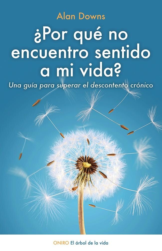 POR QUÉ NO ENCUENTRO SENTIDO A MI VIDA? | 9788497547420 | DOWNS, ALAN | Galatea Llibres | Llibreria online de Reus, Tarragona | Comprar llibres en català i castellà online