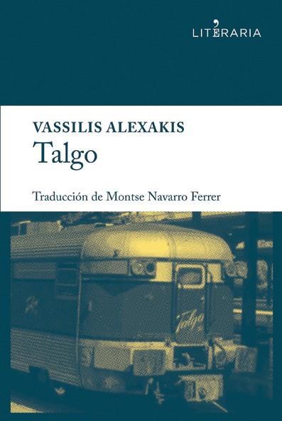 TALGO | 9788415900030 | ALEXAKIS, VASSILIS | Galatea Llibres | Llibreria online de Reus, Tarragona | Comprar llibres en català i castellà online