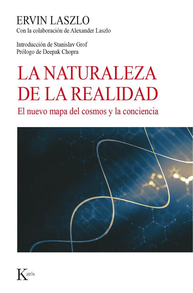 LA NATURALEZA DE LA REALIDAD | 9788499885773 | LASZLO, ERVIN | Galatea Llibres | Librería online de Reus, Tarragona | Comprar libros en catalán y castellano online