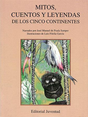 MITOS, CUENTOS Y LEYENDAS DE LOS CINCO CONTINENTES | 9788426129604 | PRADA, JOSE MANUEL DE | Galatea Llibres | Llibreria online de Reus, Tarragona | Comprar llibres en català i castellà online