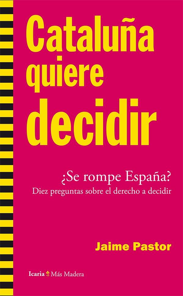 CATALUÑA QUIERE DECIDIR | 9788498886207 | PASTOR VERDÚ, JAIME | Galatea Llibres | Llibreria online de Reus, Tarragona | Comprar llibres en català i castellà online