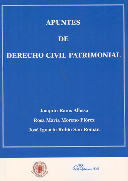 APUNTES DE DERECHO CIVIL PATRIMONIAL | 9788497722902 | RAMS ALBESA, JOAQUÍN/MORENO FLÓREZ, ROSA MARÍA/RUBIO SAN ROMÁN, JOSÉ IGNACIO | Galatea Llibres | Llibreria online de Reus, Tarragona | Comprar llibres en català i castellà online