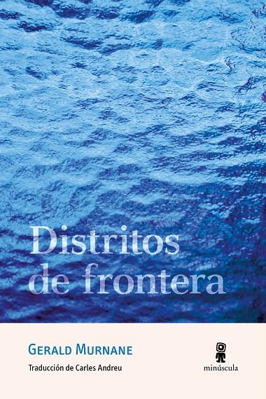 DISTRITOS DE FRONTERA | 9788412831450 | MURNANE, GERALD | Galatea Llibres | Llibreria online de Reus, Tarragona | Comprar llibres en català i castellà online