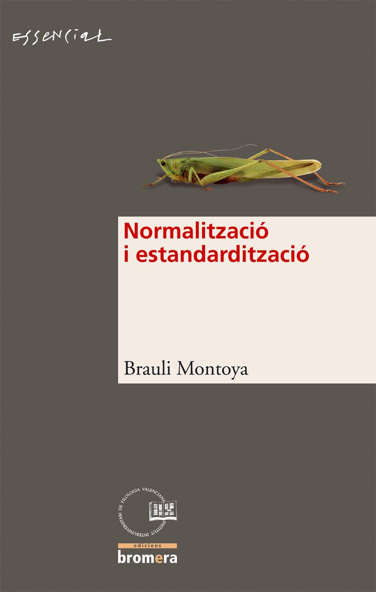 NORMALITZACIO I L'ESTANDARDITZACIO | 9788498240443 | MONTOYA ABAD, BRAULI | Galatea Llibres | Llibreria online de Reus, Tarragona | Comprar llibres en català i castellà online