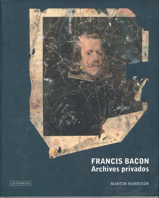 FRANCIS BACON, ARCHIVOS PRIVADOS | 9788492498666 | HARRISON, MARTIN | Galatea Llibres | Librería online de Reus, Tarragona | Comprar libros en catalán y castellano online