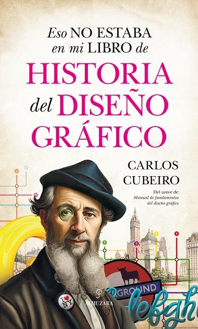 ESO NO ESTABA EN MI LIBRO DE HISTORIA DEL DISEÑO GRÁFICO | 9788411311113 | CARLOS CUBEIRO | Galatea Llibres | Llibreria online de Reus, Tarragona | Comprar llibres en català i castellà online