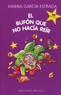 BUFON QUE NO HACIA REIR, EL | 9788477207474 | GARCIA ESTRADA, MAENA | Galatea Llibres | Llibreria online de Reus, Tarragona | Comprar llibres en català i castellà online