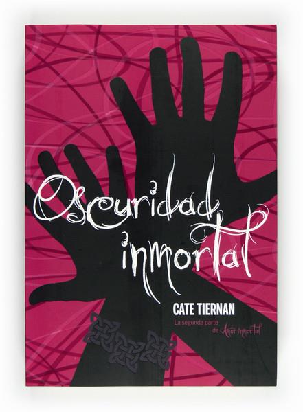 OSCURIDAD INMORTAL | 9788467551242 | TIERNAN, CATE | Galatea Llibres | Llibreria online de Reus, Tarragona | Comprar llibres en català i castellà online