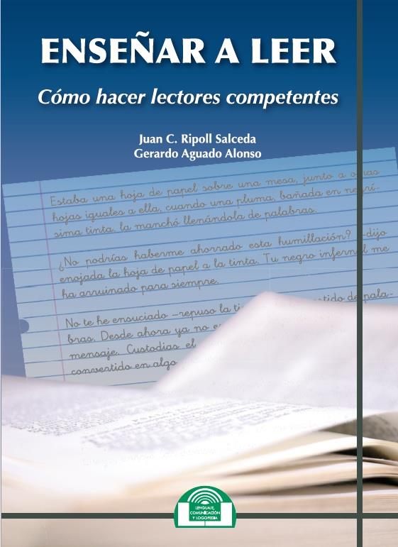 ENSEÑAR A LEER. CÓMO HACER LECTORES COMPETENTES | 9788497276245 | RIPOLL SALCEDA, JUAN C./AGUADO ALONSO, GERARDO | Galatea Llibres | Llibreria online de Reus, Tarragona | Comprar llibres en català i castellà online