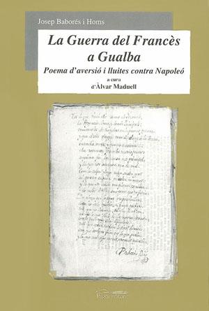 GUERRA DEL FRANCES A GUALBA, LA | 9788497790598 | BABORÉS I HOMS, JOSEP | Galatea Llibres | Llibreria online de Reus, Tarragona | Comprar llibres en català i castellà online