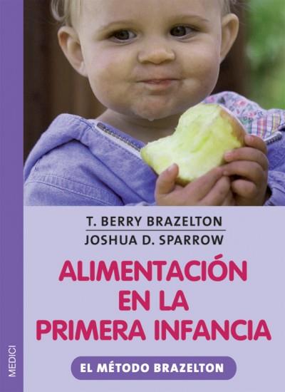 ALIMENTACION EN LA PRIMERA INFANCIA | 9788497990486 | BRAZELTON, BERRY | Galatea Llibres | Llibreria online de Reus, Tarragona | Comprar llibres en català i castellà online