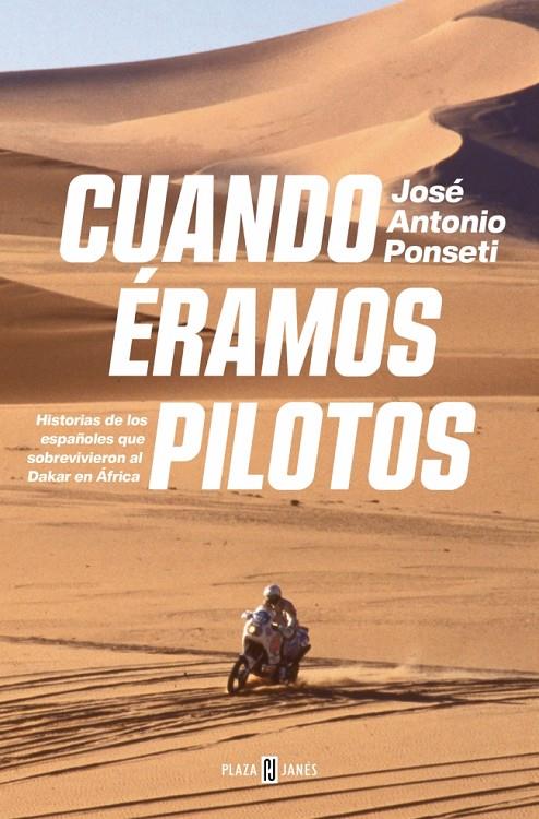 CUANDO ÉRAMOS PILOTOS | 9788401035371 | PONSETI, JOSÉ ANTONIO | Galatea Llibres | Llibreria online de Reus, Tarragona | Comprar llibres en català i castellà online