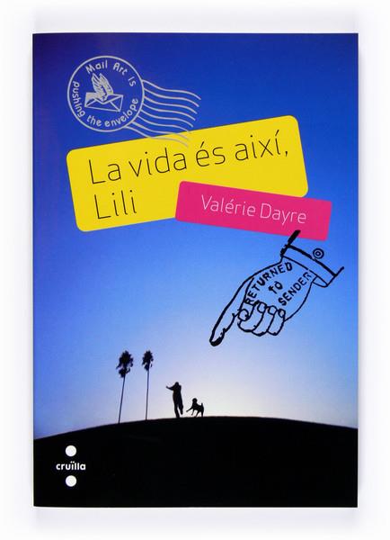 VIDA ES AIXI LILI, LA | 9788466120890 | DAYRE, VALERIE | Galatea Llibres | Librería online de Reus, Tarragona | Comprar libros en catalán y castellano online