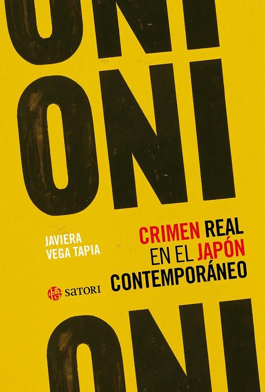 ONI. CRIMEN REAL EN EL JAPON CONTEMPORANEO | 9788419035776 | VEGA TAPIA, JAVIERA | Galatea Llibres | Librería online de Reus, Tarragona | Comprar libros en catalán y castellano online