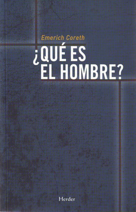 QUE ES EL HOMBRE? ESQUEMA DE UNA ANTROPOLOGIA FILOSOFICA | 9788425410383 | CORETH, EMERICH | Galatea Llibres | Librería online de Reus, Tarragona | Comprar libros en catalán y castellano online